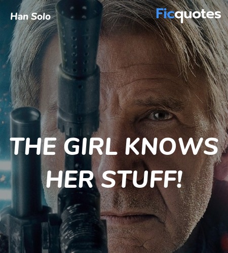 The girl knows her stuff quote image